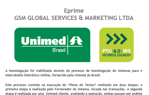 UNIMED BRASIL CERTIFICA O SISTEMA DE GESTÃO DO GRUPO GSM, EPRIME NO PTU 8.0